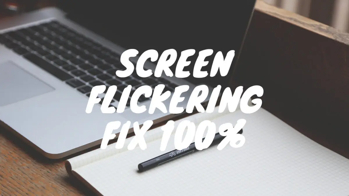 fix screen flickering