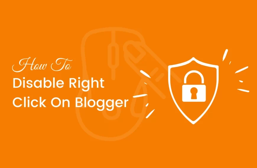How to Disable Right-Click on Your Blogger