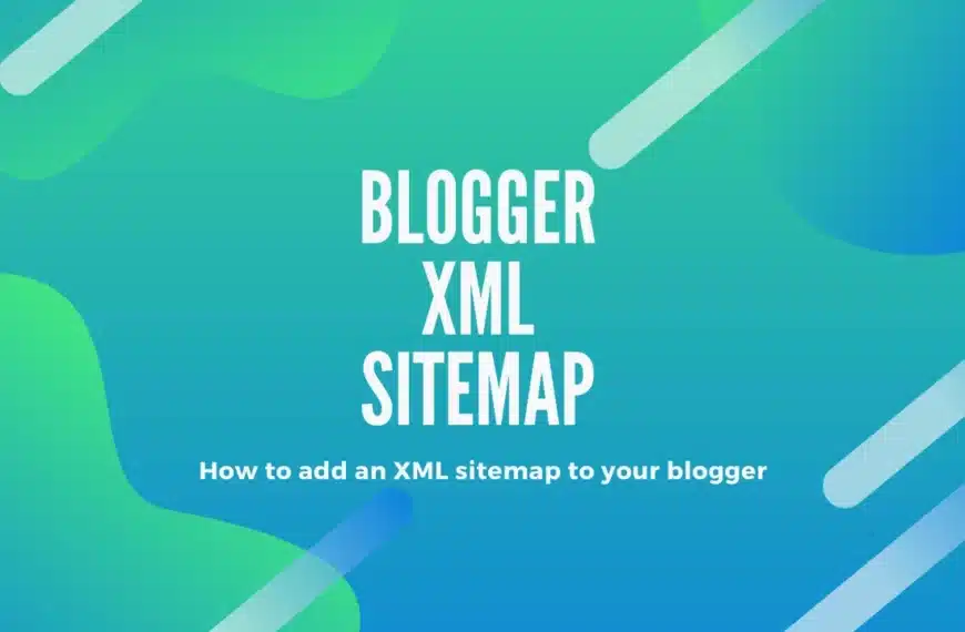 SEO-Friendly XML Sitemap for Your Blogger