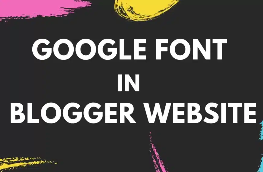 Use Google Fonts in Blogger