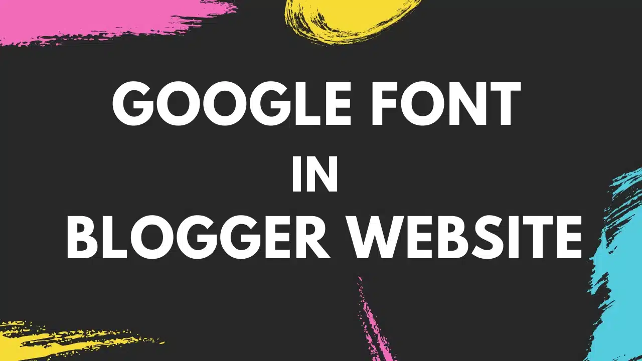 Use Google Fonts in Blogger